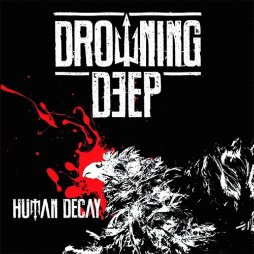 Drowning Deep : Human Decay